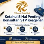 Ketahui 5 Hal Penting Konsultan STP Keagenan